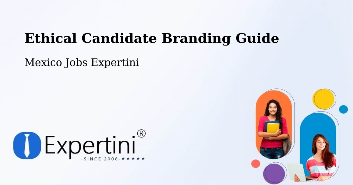 Ethical Candidate Branding Guidelines – Calderitas - Mexico Jobs Expertini