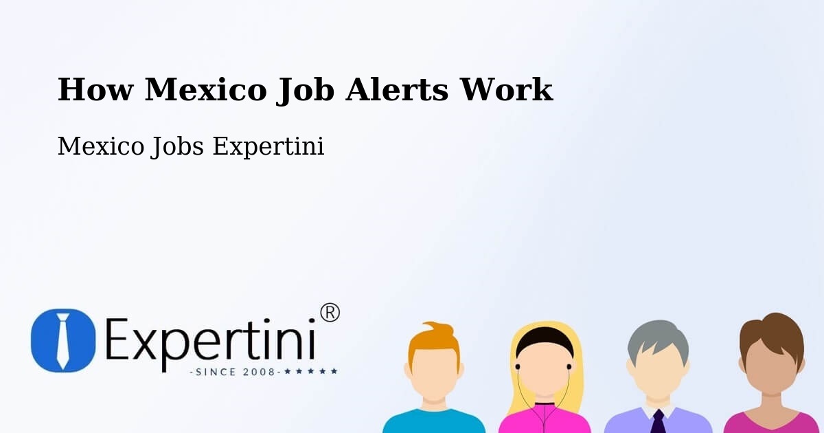 Job Alert System Overview – Calderitas - Mexico Jobs Expertini