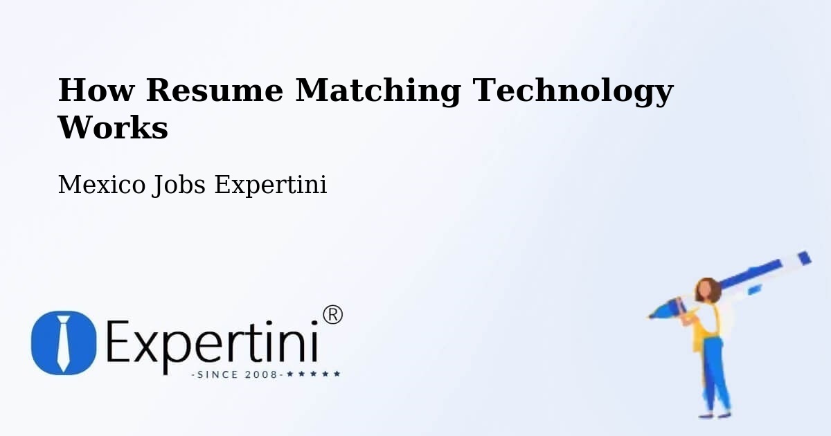 Resume Matching Technology & Hiring Optimization – Calderitas - Mexico Jobs Expertini