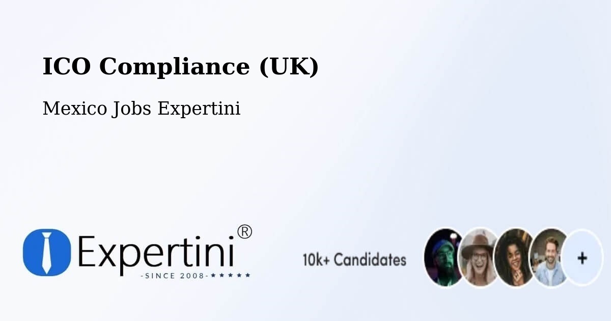 UK Data Protection & ICO Compliance – Calderitas - Mexico Jobs Expertini