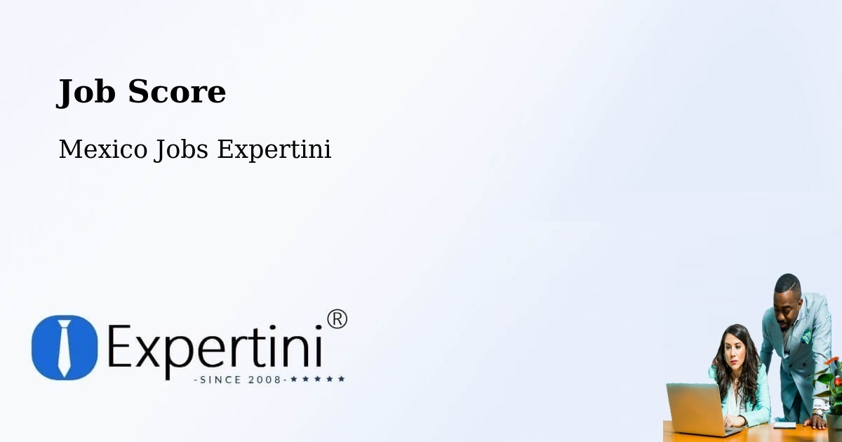 Job Score & Job Description Score Tool – Calderitas - Mexico Jobs Expertini