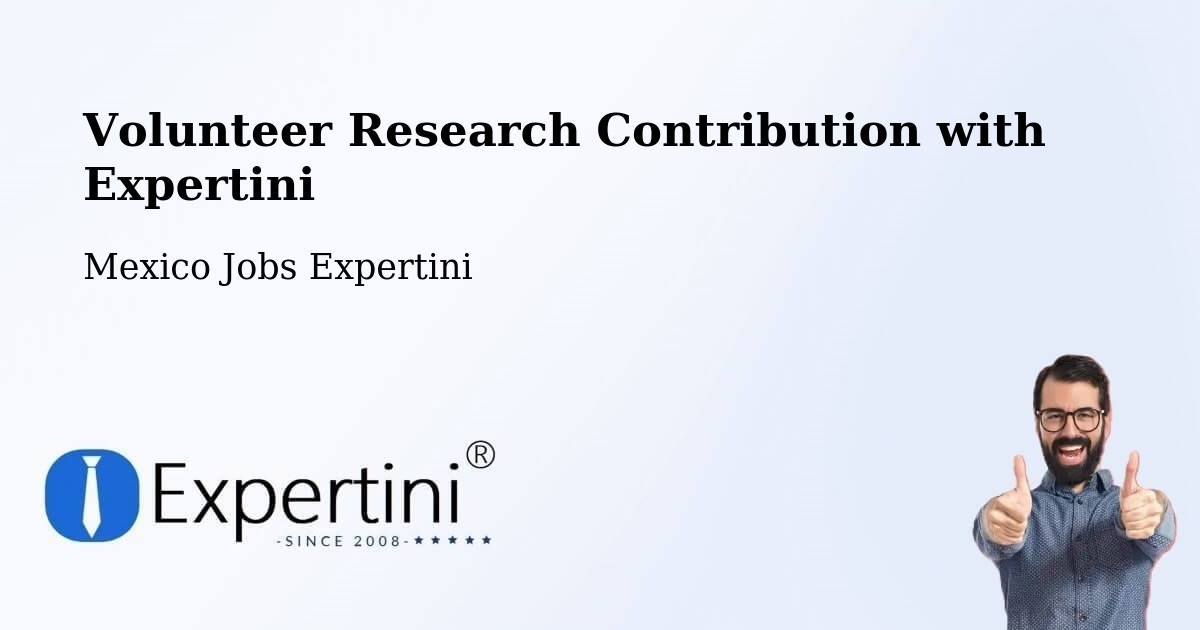 Volunteer Research Contribution Program – Calderitas - Mexico Jobs Expertini